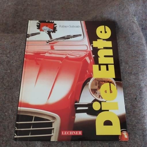 Citroen 2 CV 40 jaar Die Ente Fabien Sabates geschiedenis, Ophalen of Verzenden, Gelezen, Citroën