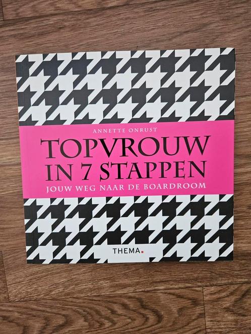 Annette Onrust - Topvrouw in 7 stappen, Boeken, Advies, Hulp en Training, Nieuw, Ophalen of Verzenden