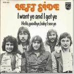 Left Side - I want ye I get ye   - 70s Nederpop -, Pop, 7 inch, Single, Verzenden