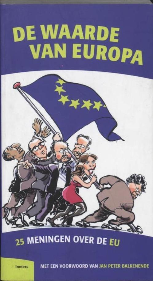 De waarde van Europa, 25 meningen over EU, Boeken, Geschiedenis | Vaderland, Zo goed als nieuw, Ophalen of Verzenden