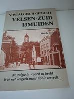 Velsen-Zuid IJmuiden - Nostalgisch Gezicht, Boeken, Ophalen of Verzenden, Gelezen, Piet de Greef, Noord-Holland