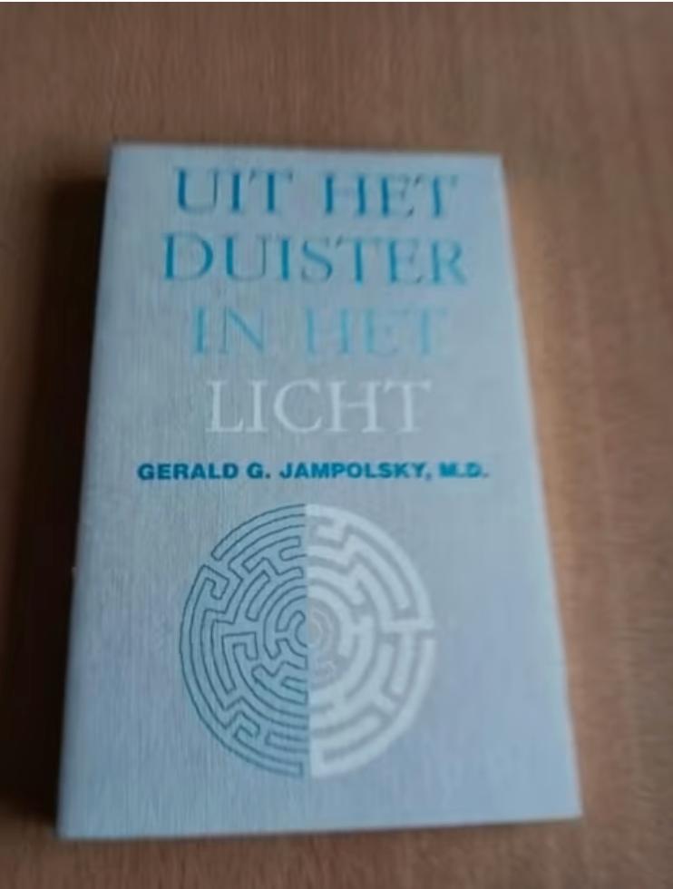 Gerald G. Jampolsky - Uit het duister in het licht, Ophalen of Verzenden, Zo goed als nieuw