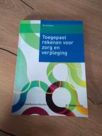 Ron Groothuis - Toegepast rekenen voor zorg en verpleging, Ophalen of Verzenden, Zo goed als nieuw, Ron Groothuis
