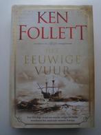 Ken Follett – Het eeuwige vuur, Boeken, Ophalen of Verzenden, Zo goed als nieuw, Europa overig