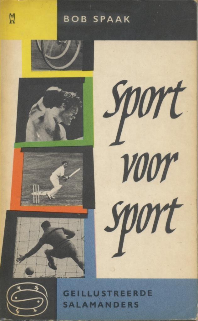 Sport voor sport / Bob Spaak - 1ste druk - 1958 - Salamander, Boeken, Sportboeken, Gelezen, Lopen en Fietsen, Verzenden