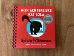 Mijn Achterlijke Kat Lola - Sylvia Witteman, Ophalen of Verzenden, Zo goed als nieuw, Sylvia Witteman, Nederland