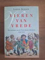 Vieren van Vrijheid: Nederlandse Identiteit 1648-1815, Ophalen of Verzenden, Zo goed als nieuw