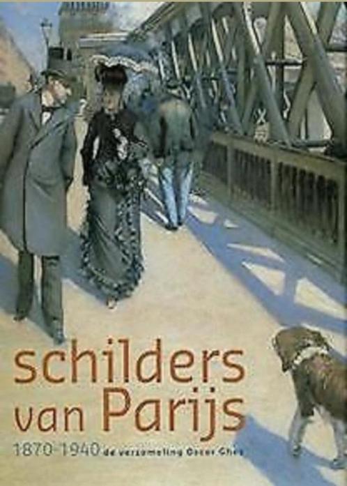 SCHILDERS VAN PARIJS 1870-1940 Soft/Hardcover Nederlands, Boeken, Kunst en Cultuur | Beeldend, Zo goed als nieuw, Verzenden