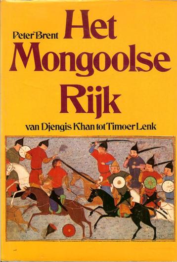 Het Mongoolse Rijk - Auteur: P. Brent  - R.K. van Spengen Ui beschikbaar voor biedingen