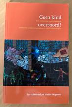 Leo Admiraal - Geen kind overboord!, Sociale wetenschap, Ophalen of Verzenden, Zo goed als nieuw, Leo Admiraal; Marlies Wopereis