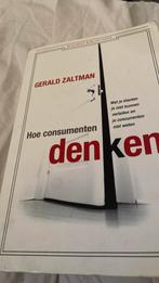 Gerald Zaltman - Hoe consumenten denken, Boeken, Gelezen, Ophalen of Verzenden, Management, Gerald Zaltman