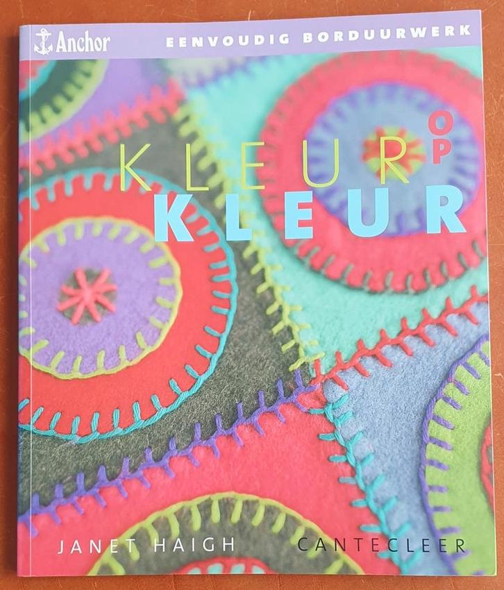 Kleur op Kleur Borduurboek - Janet Haigh, Hobby en Vrije tijd, Borduren en Borduurmachines, Zo goed als nieuw, Patroon, Handborduren