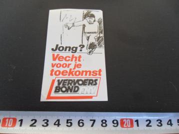 sticker Jong ? Vecht voor je toekomst Vervoersbond FNV  beschikbaar voor biedingen