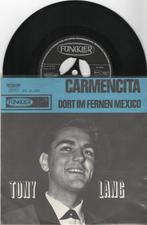 Tony Lang – Carmencita, Ophalen of Verzenden, 7 inch, Single