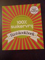 100% Suikervrij Basiskookboek, Boeken, Ophalen of Verzenden, Zo goed als nieuw