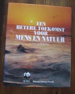 een betere Toekomst voor Mens en Natuur WMF, Ophalen of Verzenden, Zo goed als nieuw, WWF Wereld Natuur Fonds, Natuur algemeen