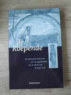 De roepende; Een theologisch onderzoek naar het appelkarak, Ophalen of Verzenden, Gelezen