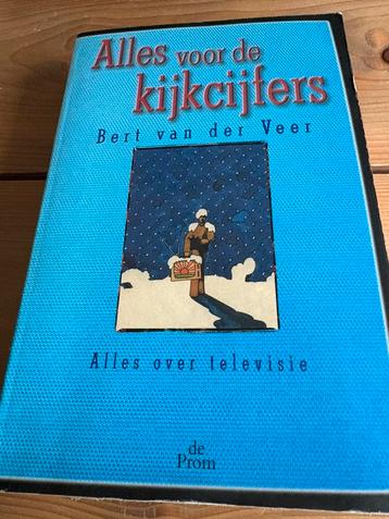 Bert van der Veer Alles voor de kijkcijfers beschikbaar voor biedingen