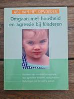 Omgaan met boosheid en agressie bij kinderen, Ophalen of Verzenden, Gelezen, Opvoeding tot 6 jaar, Thomas Kaiser