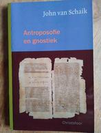 Antroposofie en gnostiek - John van Schaik, Achtergrond en Informatie, Spiritualiteit algemeen, Ophalen of Verzenden, Zo goed als nieuw