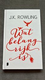 Wat belangrijk is -J.K. Rowling, Ophalen of Verzenden, Nieuw, J.K. Rowling