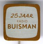 25 Jaar radio Buisman blik speldje ( R_167a ), Nieuw, Merk, Speldje of Pin, Verzenden