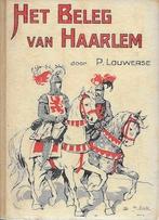 P Louwerse : Het Beleg van Haarlem (antiq.), Boeken, Ophalen of Verzenden, Gelezen