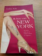 Lindsey Kelk - Ik hou van New York, Ophalen of Verzenden, Zo goed als nieuw, Nederland, Lindsey Kelk
