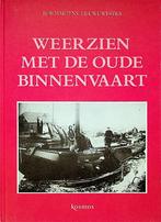 Weerzien met de oude binnenvaart., Boeken, Ophalen of Verzenden, Martens, Rob/Westra, 20e eeuw of later, Gelezen