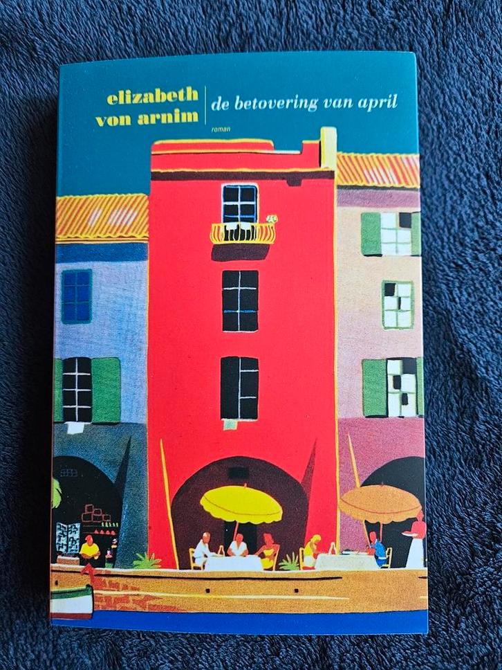 Elizabeth von Arnim - De betovering van april, Boeken, Romans, Zo goed als nieuw, Ophalen of Verzenden