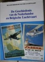 De geschiedenis van de luchtvaart Nederlandse en Belgische, Ophalen of Verzenden, Zo goed als nieuw
