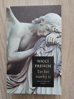 Tot het voorbij is van NICCI FRENCH, Gelezen, Nicci French, Ophalen of Verzenden, Nederland