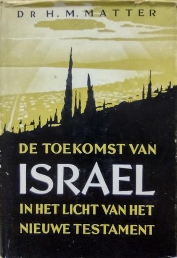 De toekomst van Israel - Dr. H.M. Matter beschikbaar voor biedingen
