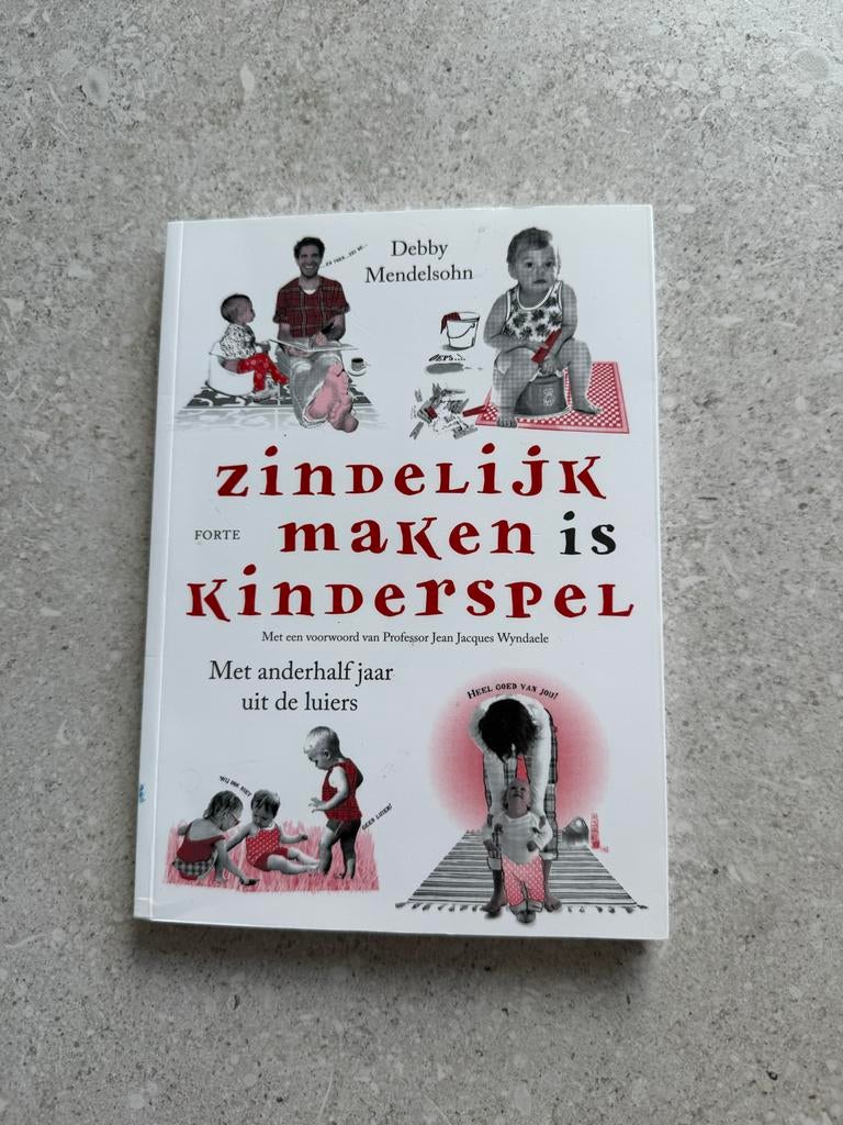 Zindelijk maken is kinderspel - Debby Mendelsohn, Ophalen of Verzenden, Zo goed als nieuw, Opvoeding tot 6 jaar