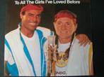 Julio Iglesias & Willie Nelson met To All The Girls ..(1984), Cd's en Dvd's, Vinyl Singles, Verzenden, 7 inch, Single, Zo goed als nieuw