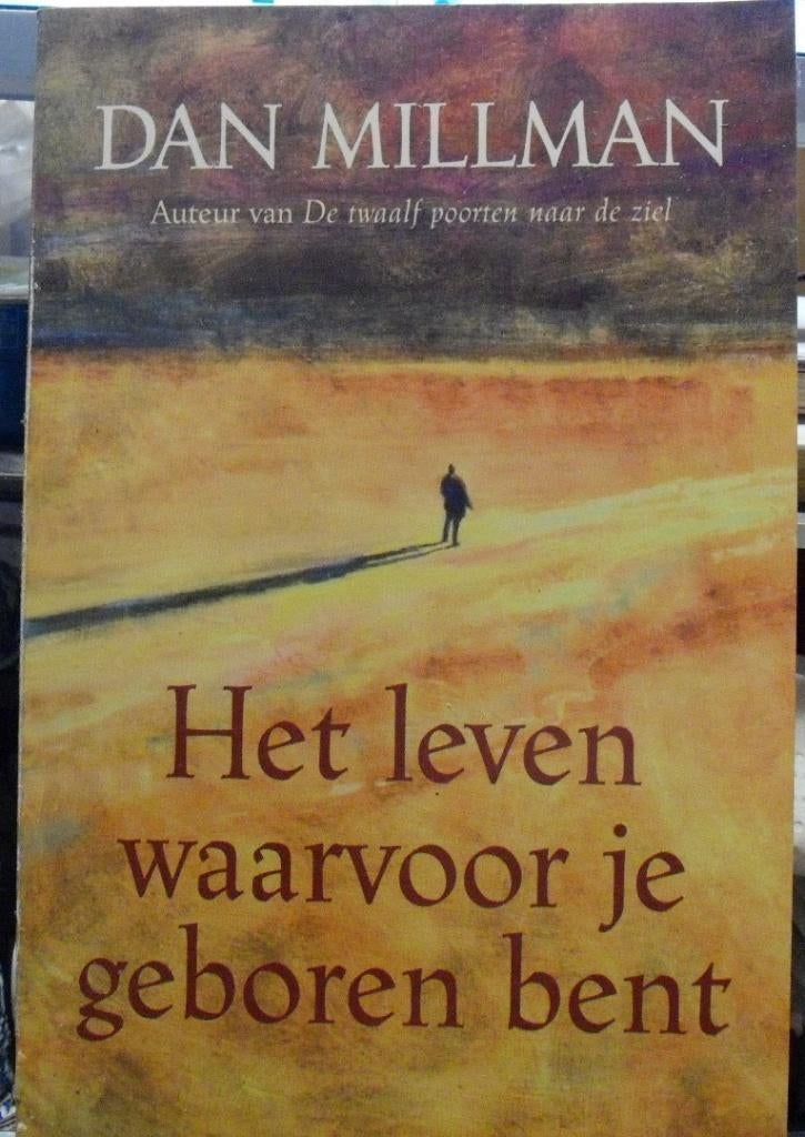 Het leven waarvoor je geboren bent, Dan Millman, Ophalen of Verzenden, Zo goed als nieuw, Spiritualiteit algemeen, Overige typen
