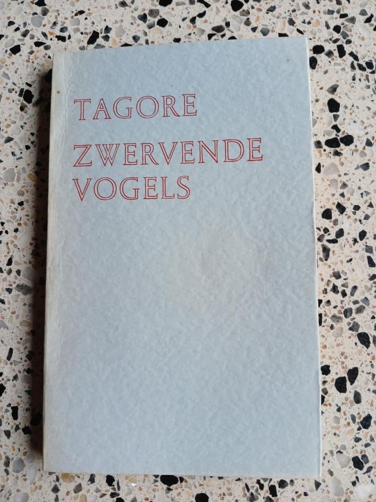 Tagore - Zwervende Vogels (Poëziebundel) zgan vaste prijs, Boeken, Ophalen of Verzenden, Zo goed als nieuw, Rabindranath Tagore