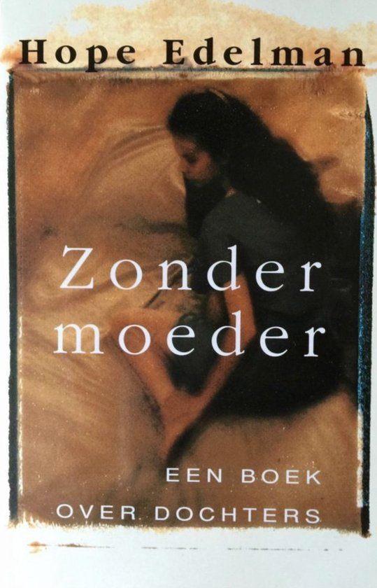 Hope Edelman - Zonder moeder, Boeken, Romans, Zo goed als nieuw, Ophalen of Verzenden