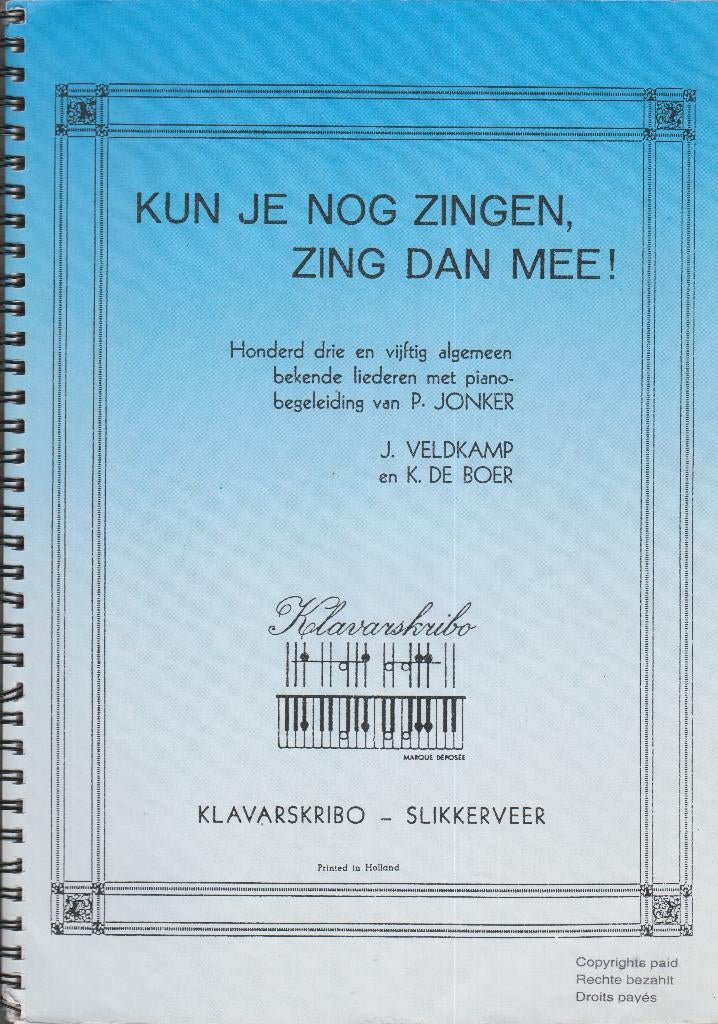 KUN JE NOG ZINGEN, ZING DAN MEE - KLAVARSKRIBO, Muziek en Instrumenten, Bladmuziek, Ophalen of Verzenden, Gebruikt, Artiest of Componist