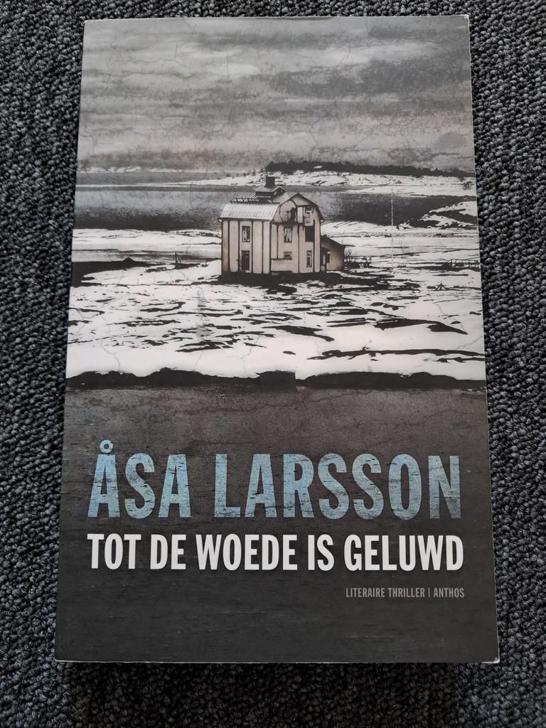 Åsa Larsson - Tot de woede is geluwd, Boeken, Åsa Larsson, Scandinavië, Ophalen of Verzenden, Zo goed als nieuw