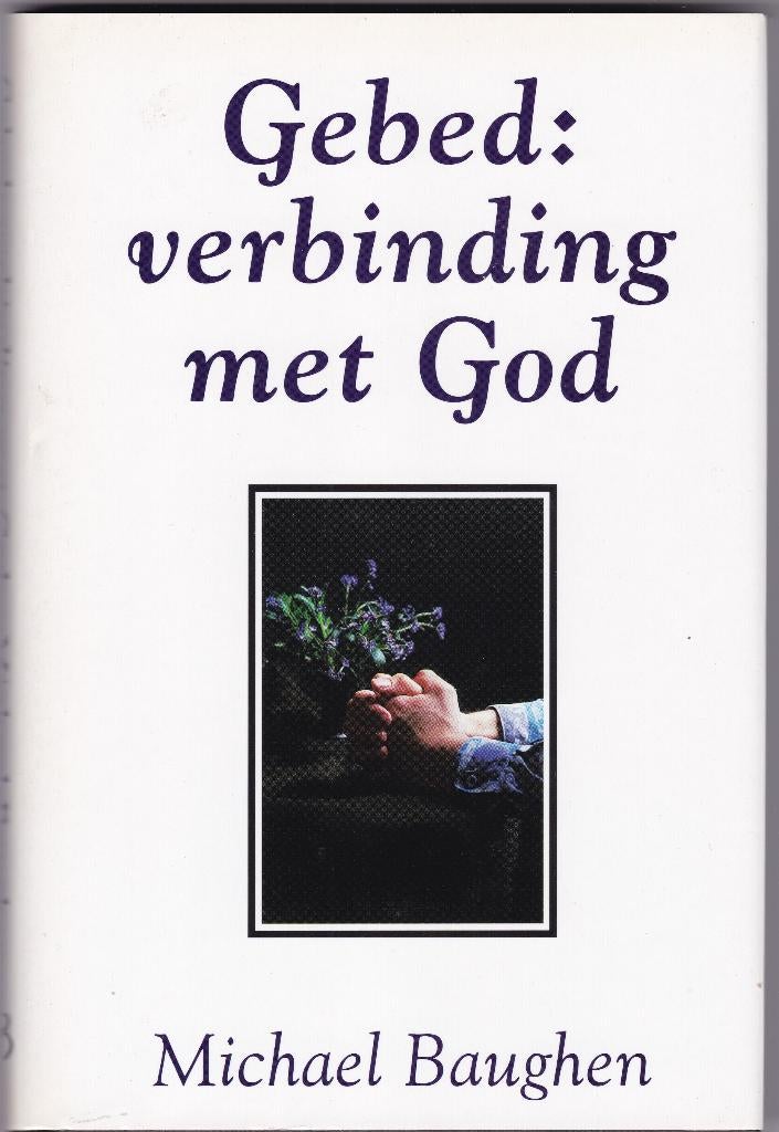 Baughen, Michael – Gebed...Verbinding met God, Ophalen of Verzenden, Nieuw, Baughen, Michael, Christendom | Protestants