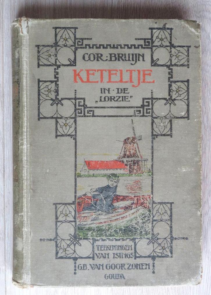Cor Bruijn: Keteltje in de Lorzie ( antiek 1e druk 1922 ), Antiek en Kunst, Antiek | Boeken en Bijbels, Ophalen of Verzenden