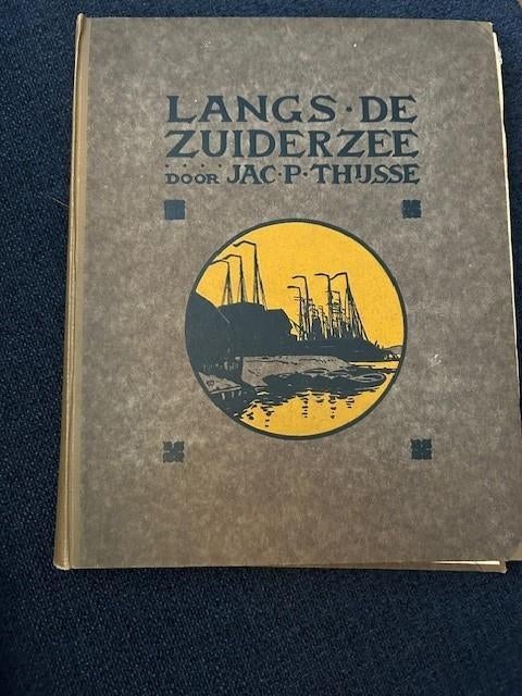 Verkade plaatjesboek Langs de Zuiderzee  Jac.P.Thijsse- 1914, Ophalen of Verzenden, Gelezen, Taal en Reizen