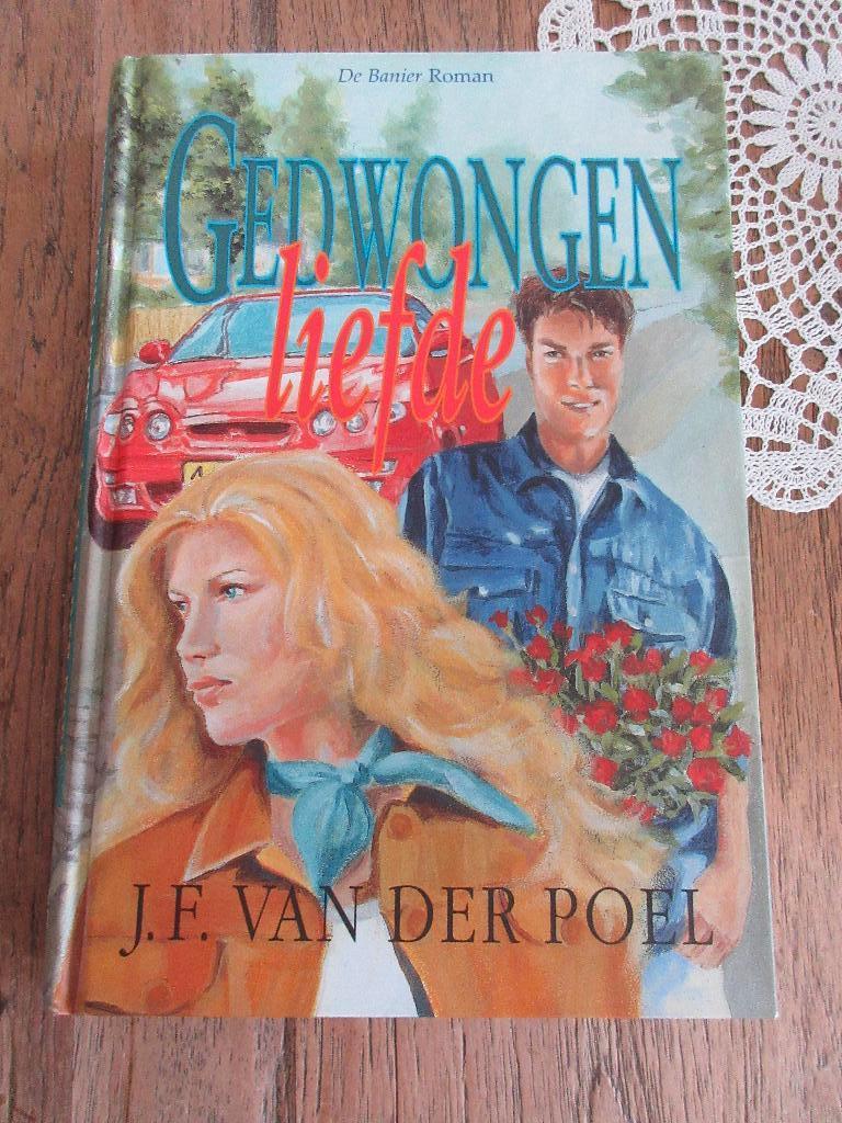 Gedwongen liefde. JF van der Poel, Ophalen of Verzenden, Gelezen