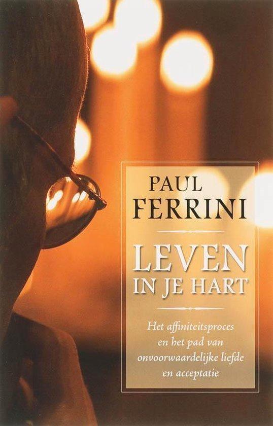 Paul Ferrini Leven in je Hart onvoorwaardelijke liefde, Boeken, Esoterie en Spiritualiteit, Zo goed als nieuw, Achtergrond en Informatie