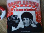 barry hughes - 't is om te brullen 13mrt, 7 inch, Single, Ophalen of Verzenden, Zo goed als nieuw