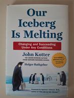 Our Iceberg is Melting - John Kotter, Personeel en Organisatie, John Kotter; Holger Rathgeber, Ophalen of Verzenden, Zo goed als nieuw