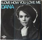 Dana             I love how you love me, Gebruikt, Ophalen of Verzenden, 7 inch, Single