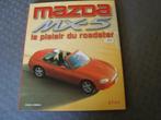 Mazda mx-5 le plaisir du roadster, Boeken, Auto's | Boeken, Nieuw, Mazda, Ophalen of Verzenden