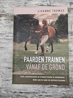 Paarden trainen vanaf de grond. Lisanne Thomas, Ophalen of Verzenden, Zo goed als nieuw, Paarden of Pony's